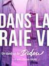 Didou - Dans la vraie vie