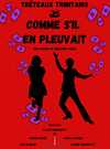 Théâtre "Comme s'il en pleuvait"
