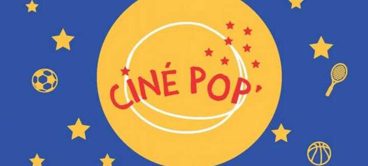 Ciné Pop Ciné Pop