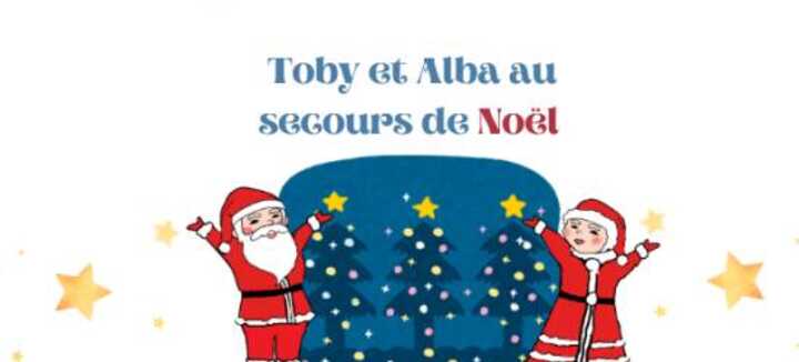 Lectures de Noël - Toby et Alba au secours de Noël