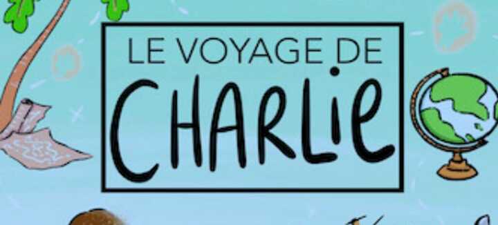 Le voyage de Charlie - Spectacle pour enfants 