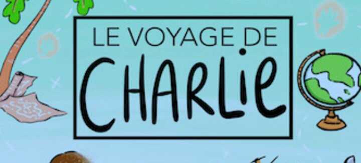 Le voyage de Charlie - Spectacle pour enfants Le voyage de Charlie - Spectacle pour enfants