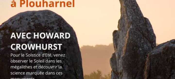 Solstice d'été 2025 : Au coeur des Mégalithes ! Solstice d'été 2025 : Au coeur des Mégalithes !