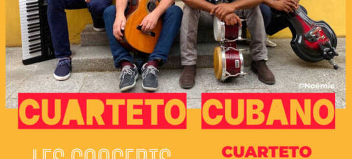 Les Concerts du Mardi : CUARTETO CUBANO
