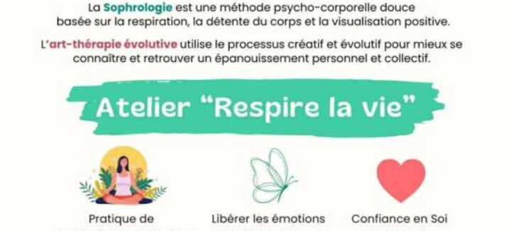 Atelier : " Respire la vie " - Sophrologie et Art-thérapie évolutive