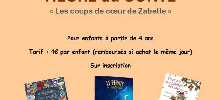 Heure du conte "Les coups de coeur de Zabelle" Heure du conte "Les coups de coeur de Zabelle"