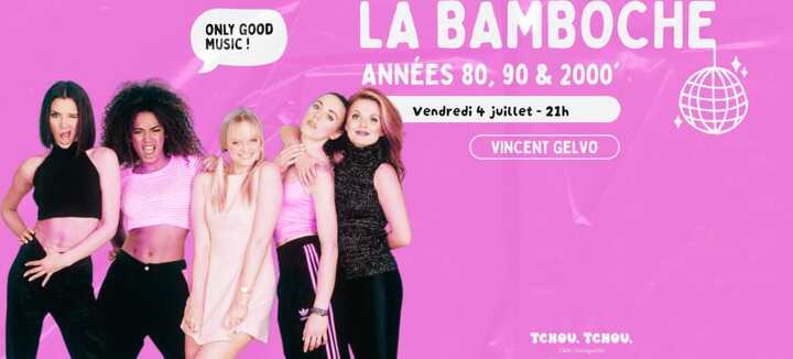 La Bamboche - soirée DJ années 80' à 2000' - Tchou Tchou Quiberon La Bamboche - soirée DJ années 80' à 2000' - Tchou Tchou Quiberon
