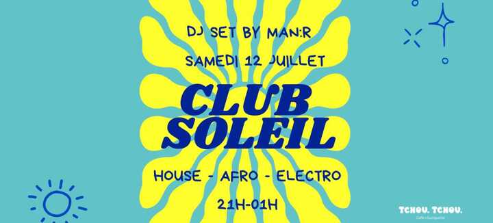 Club Soleil : Soirée DJ (afro house-house-electro) Tchou Tchou Quiberon