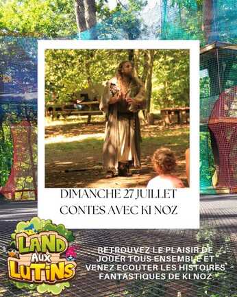 Dimanche 27 juillet contes avec ki noz parc de loisirs land aux lutins morbihan
